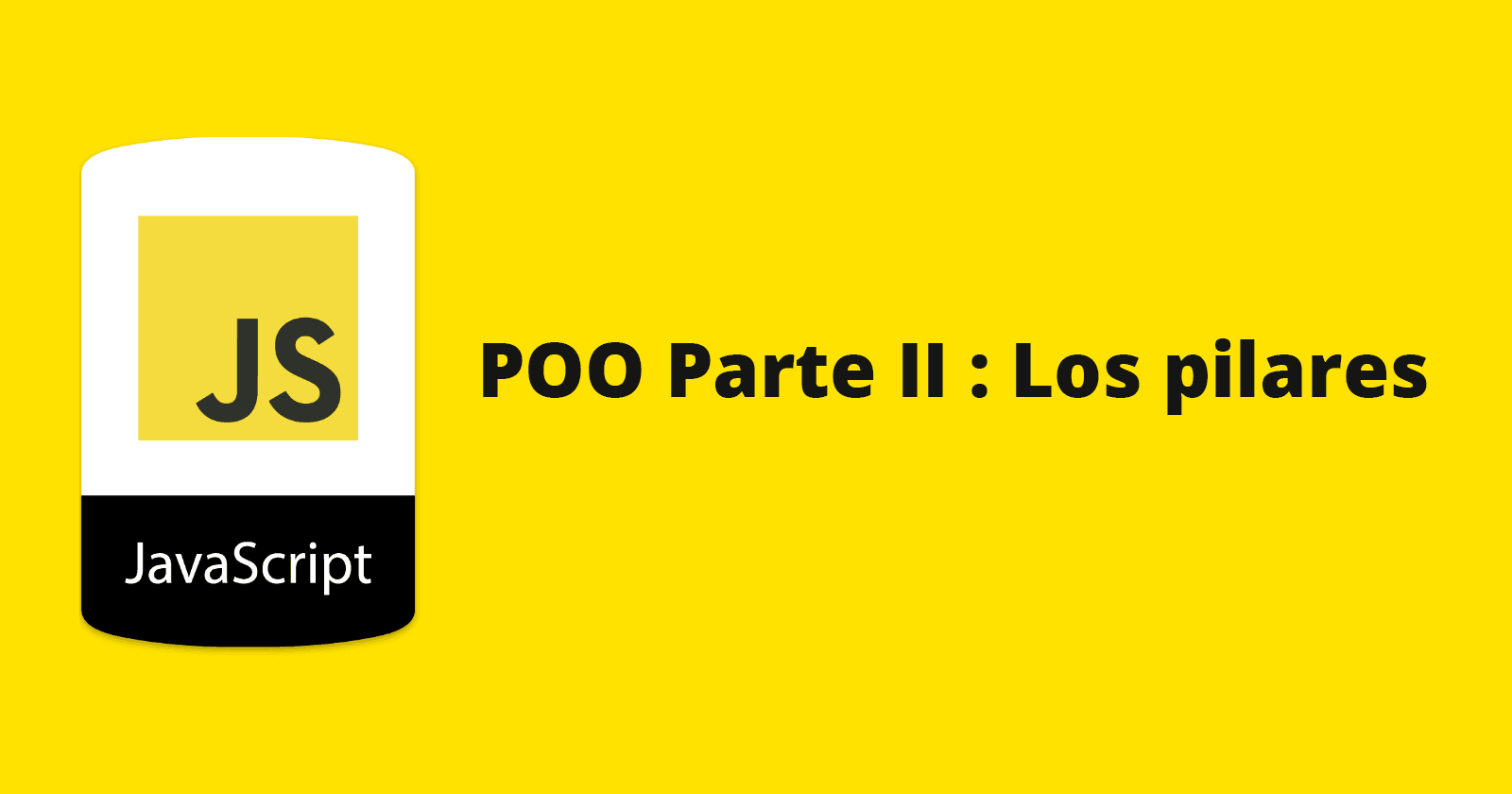 Programación Orientada a Objetos Parte II: Los pilares